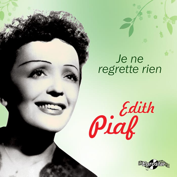 Edith Piaf – Je ne regrette rien