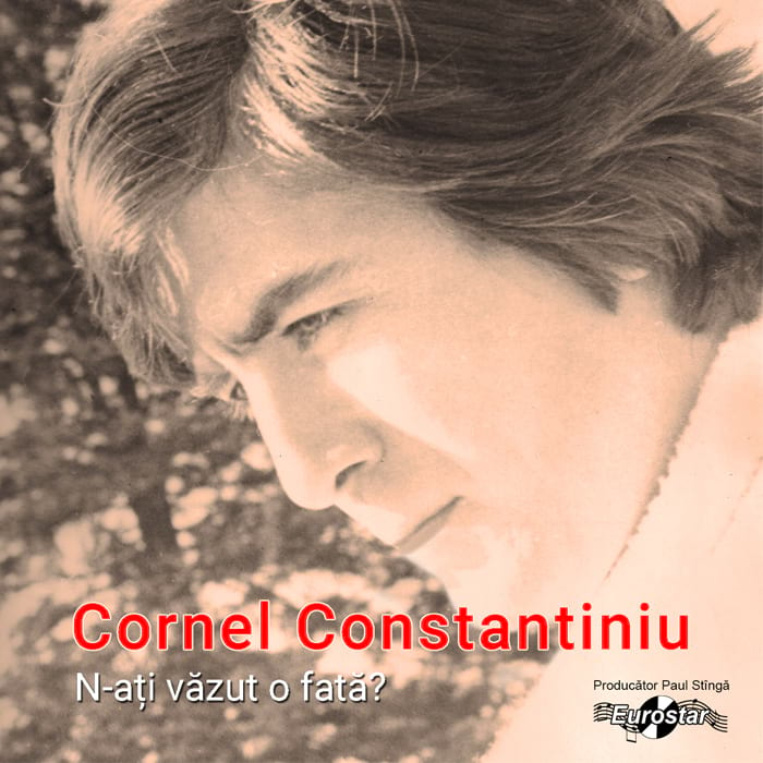 Cornel Constantiniu – N-ați văzut o fată?